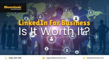 LinkedIn For Business - Is It Worth It?