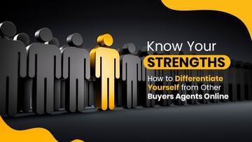 Know Your Strengths: How to Differentiate Yourself from Other Buyers Agents Online
